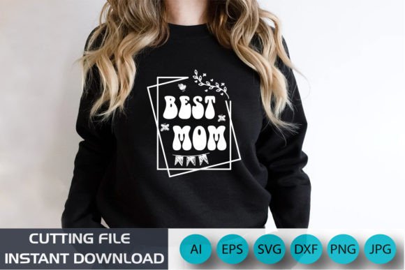 Best Mom Mother’s Day UK Shirt Print SVG