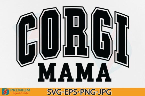 Corgi Mama SVG, Varsity Mom PNG Dog Lover