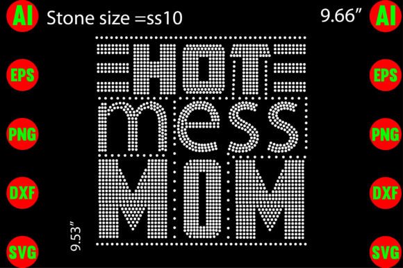 Hot Mess Mom Rhinestone Templates Design