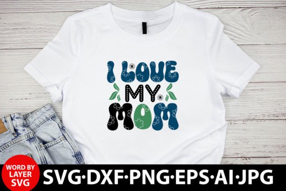 I Love My Mom Retro Design