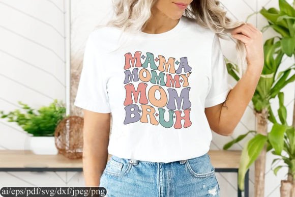 MAMA MOMMY MOM BRUH T Shirt Design