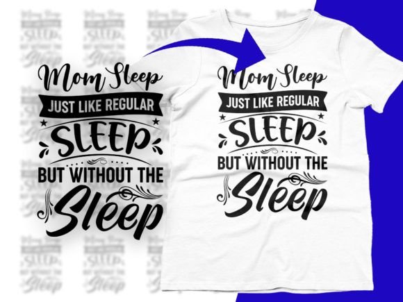 Mom Sleep It’s Like Regular Sleep SVG