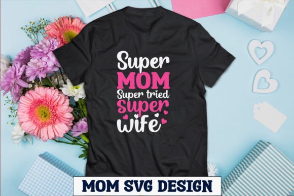 Mother s Day SVG Designs, Super Mom Supe