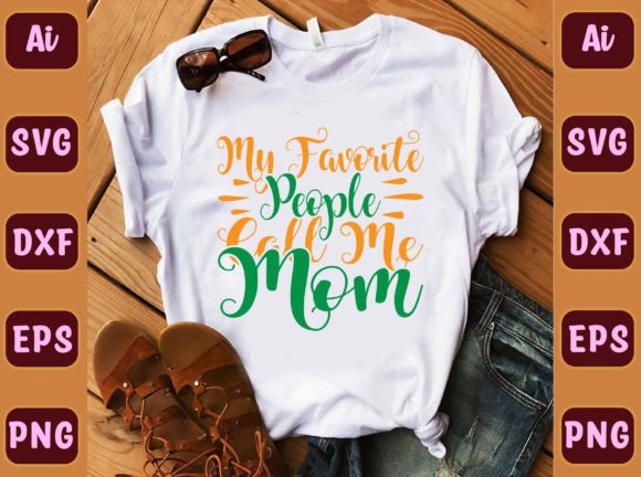 My Favorite People Call Me Mom 236