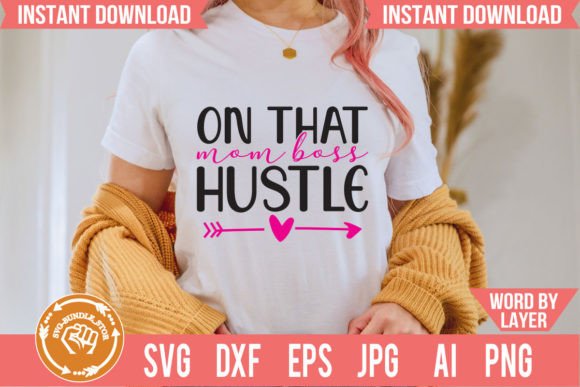 On That Mom Boss Hustle SVG Cut File