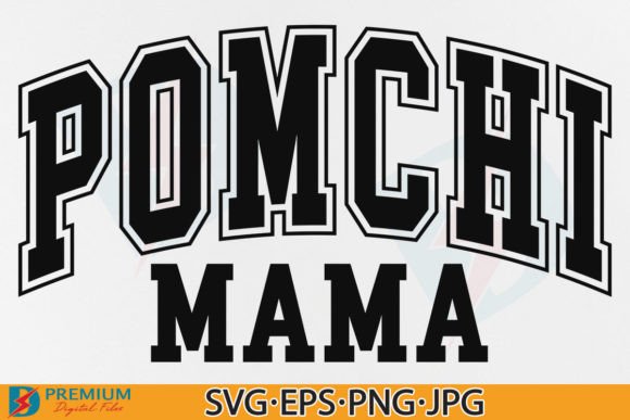 Pomchi Mama SVG, Dog Mom Gift PNG Design