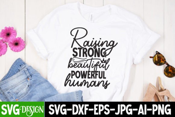 Raising Strong Beautiful Powerful Humans