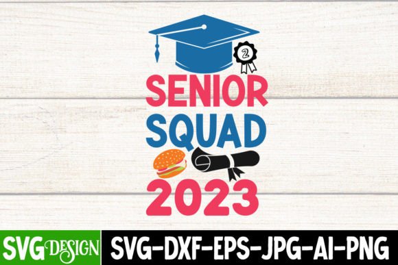 Senior Squad 2023 SVG Cut File