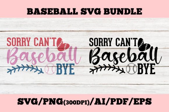 Sorry Can’t Baseball Bye Baseball Tee